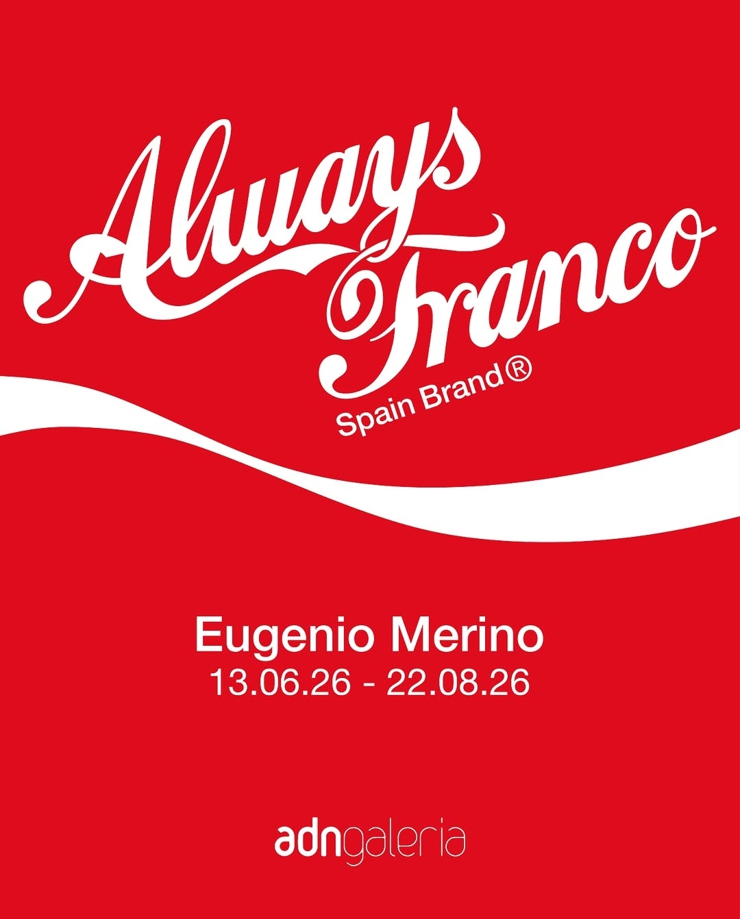 "Always Franco. Spain Brand" y "Curvatura"